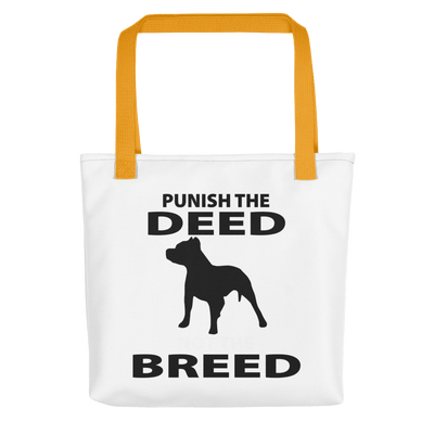Punish The Deed Not The Breed Tote bag