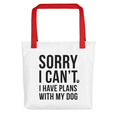 Sorry I Have Plans With My Dog Tote bag