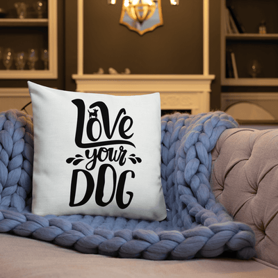 Love Your Dog Premium Pillow