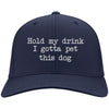 Hold My Drink I Gotta Pet This Dog Twill Cap